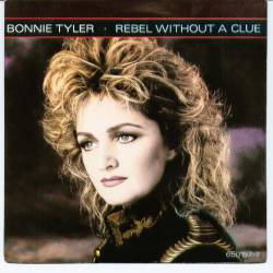 Bonnie Tyler : Rebel Without a Clue